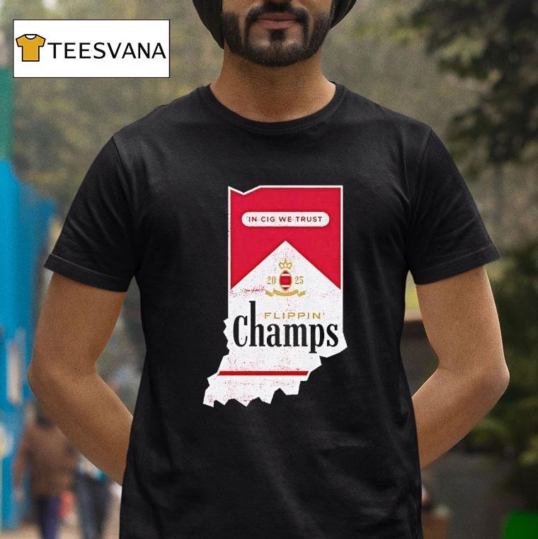 Indiana Hoosiers Flippin Champs In Cig We Trus T Shirt Indiana Hoosiers Flippin Champs In Cig We Trus T Shirt