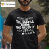 It S All Fun And Games Til Santa Checks The Naughty Lis T Shirt