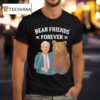 Jerome Powell Bear Friends Forever T Shirt