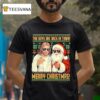 Jesus Santa The Boys Are Back In Town Merry Christmas T Shirt