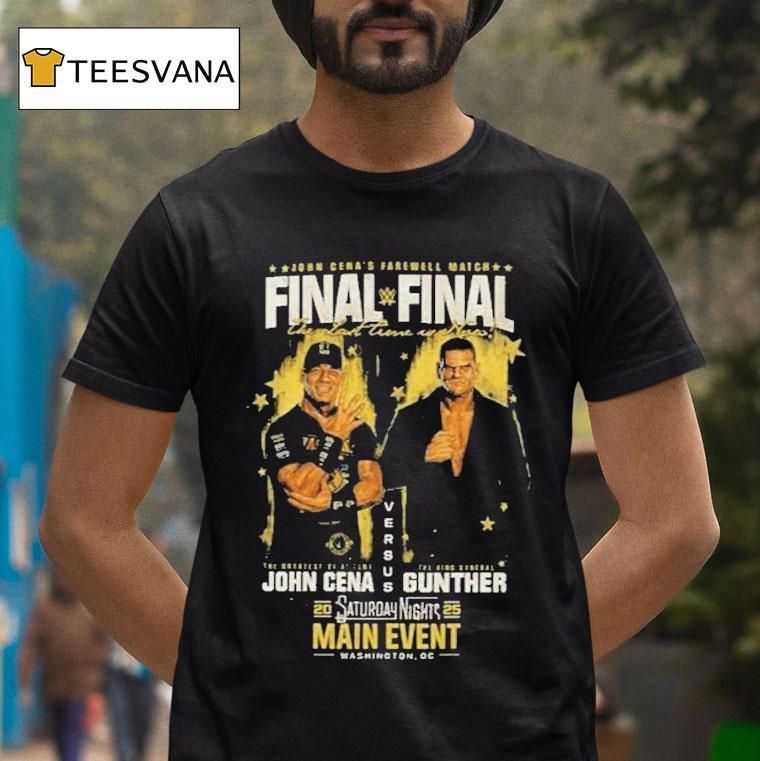 John Cena Vs Gunther John Cena Saturday Night S Main Event Final Match T Shirt John Cena Vs Gunther John Cena Saturday Night S Main Event Final Match T Shirt