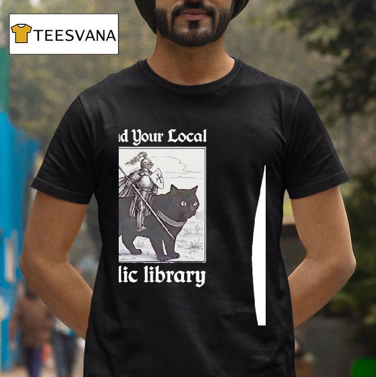 Knight Riding Cat Defend Your Local Public Library T Shirt Knight Riding Cat Defend Your Local Public Library T Shirt