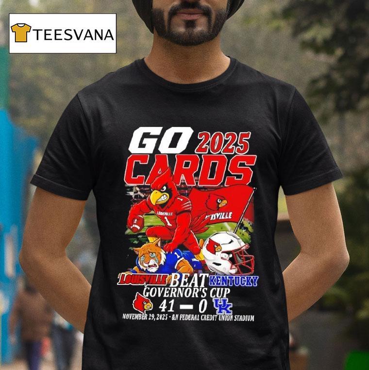 Louisville Beat Kentucky Governor S Cup Go Cards Nov Th N Federal T Shirt Louisville Beat Kentucky Governor S Cup Go Cards Nov Th N Federal T Shirt