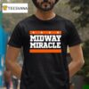 Midway Miracle Chicago Bears T Shirt