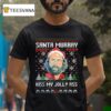 Murray Hawkins Santa Murray Kiss My Jolly Ass T Shirt