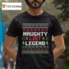 Naughty List Legend Ugly Christmas T Shirt