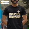 New Orleans Saints Inspire Change T Shirt