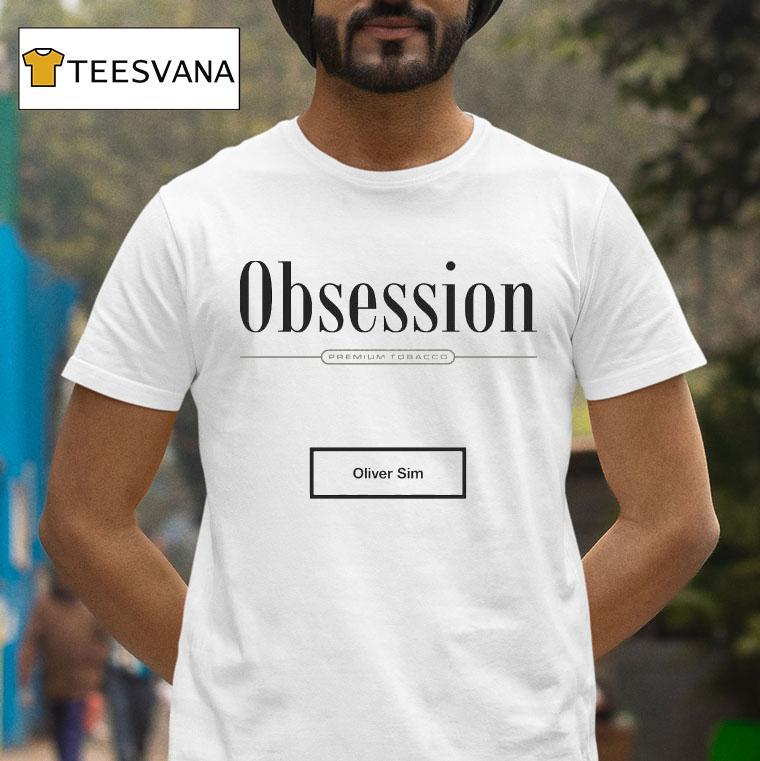 Oliver Sim Obsession T Shirt Oliver Sim Obsession T Shirt