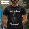 Quoth The Raven Nevermore Edgar Allan Poe T Shirt