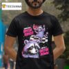 Raccoon Sometimes I Break Dance Mostly I Break Down T Shirt