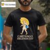 Salty Girl Carthago Delenda Es T Shirt