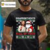 Santa And Jesus Disappointments All Of You Christmas Ugly T Shirt