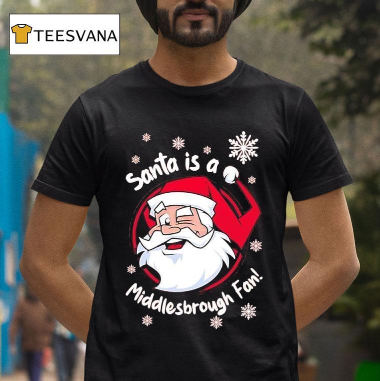 Santa Is An Middlesbrough Fan Graphic T Shirt Santa Is An Middlesbrough Fan Graphic T Shirt