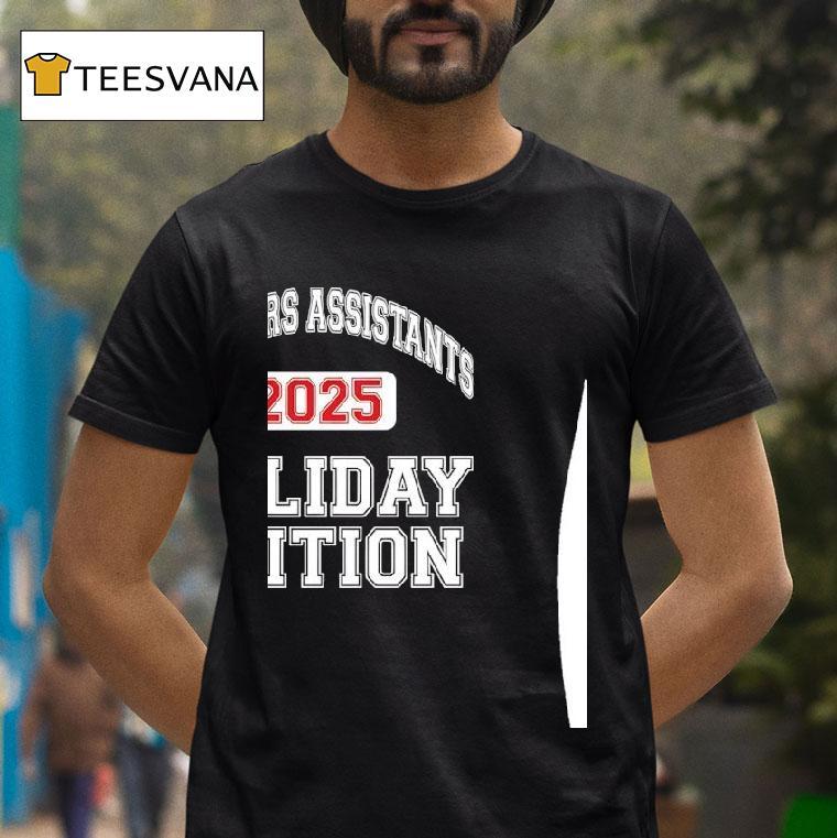 Teachers Assistants Holiday Edition T Shirt Teachers Assistants Holiday Edition T Shirt