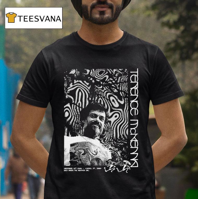 Terence Mckenna Under The Weather T Shirt Terence Mckenna Under The Weather T Shirt