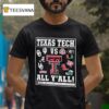 Texas Tech Red Raiders Vs All Y All College Football Playoff Framed Teams T Shirt