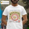 Tom Petty Wildflowers You Belong Somewhere You Feel Free T Shirt