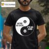 We Re So Back It S So Over Ying And Yang T Shirt