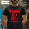 Winning Is A Skill Oklahoma Breakdown T Shirt
