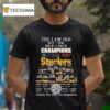 Yes I Am Old But I Saw Champions Ix X Xiii Xiv Pittsburgh Slers Players Signatures Thank You For The Memories T Shirt