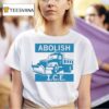 Abolish Ice Salt Truck T Shirt