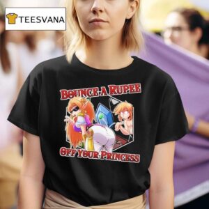 Bounce A Rupee Off Your Princess T Shirt