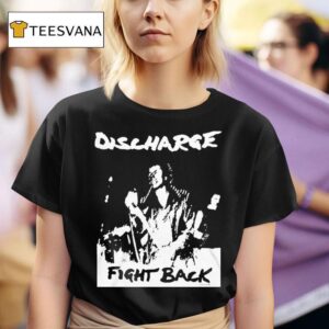 Discharge Fight Back T Shirt