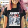 Drake Maye We All We Need T Shirt