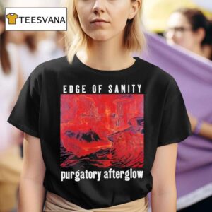 Edge Of Sanity Purgatory Afterglow T Shirt