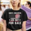 God S Children Are Not For Sale T Shirt
