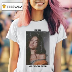 Madison Beer Dead Song T Shirt