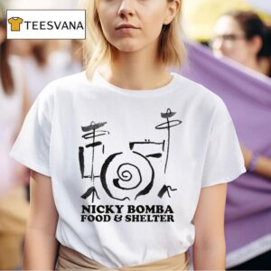 Nicky Bomba Food And Shelter T Shirt