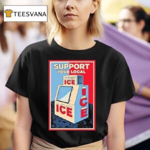 Support Your Local Packaged Ice T Shirt
