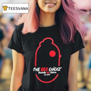 The Red Chickz Nashville Hot Chicken Hotter Than You T Shirt