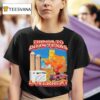 Things To Do In Texas Overheat Cactus T Shirt