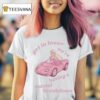 Get In Loser We Re Having A Mental Breakdown Barbie Girl T Shirt