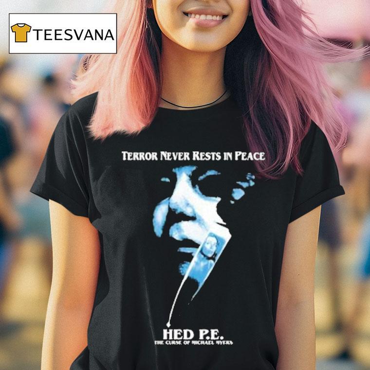 Hed Pe Terror Never Rests In Peace Halloween Rip T Shirt Hed Pe Terror Never Rests In Peace Halloween Rip T Shirt