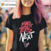 Houston Texans Make Texas Nex T Shirt
