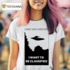 I Want To Be Stereotyped I Want To Be Classified T Shirt