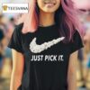 Just Pick It Momentum Statemen T Shirt