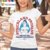 King Of The Hill Strickland Propane Propane And Propane Accessories Arlen Tx T Shirt