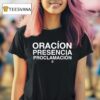 Oracin Presencia Proclamacin T Shirt