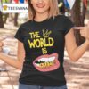 The World Is Ghetto T Shirt