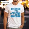 Abolish Ice Salt Truck T Shirt