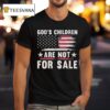 God S Children Are Not For Sale T Shirt