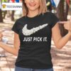 Just Pick It Momentum Statemen T Shirt