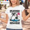 She Bermuda On My Bahama Until I Come On Pretty Mama Al T Shirt