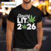 Staying Lit In High Wasted Marijuana Weed New Years T Shirt