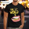 The World Is Ghetto T Shirt