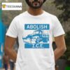Abolish Ice Salt Truck T Shirt